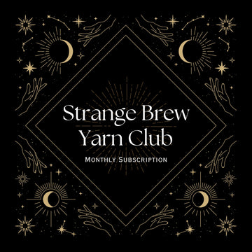 Strange Brew Yarn Club | Monthly Subscription